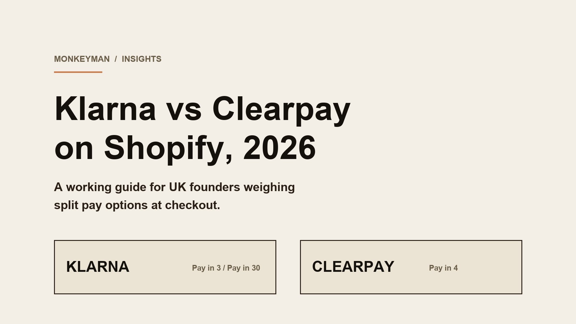 Editorial hero card with the title Klarna vs Clearpay on Shopify, 2026 set on a warm bone background with two product panels labelled Klarna and Clearpay